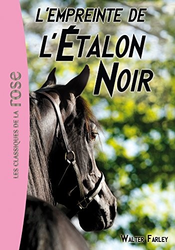 Walter Farley: L'Étalon Noir 05 - L'empreinte de l'Étalon Noir (Paperback, HACHETTE JEUN., HACHETTE JEUNESSE)