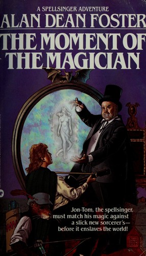 Alan Dean Foster, Carl Lundgren, Richard Oriolo: The Moment of the Magician (1985, Warner Books)