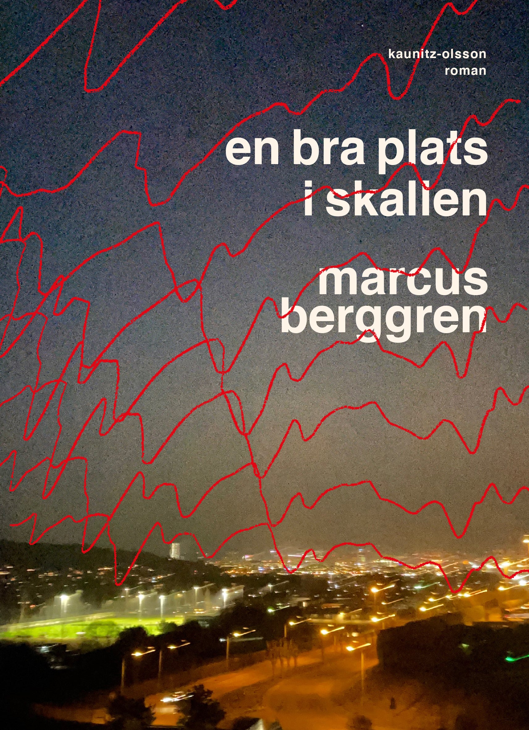 Marcus Berggren: en bra plats i skallen (Hardcover, swedish language, 2022, Kaunitz-Olsson)