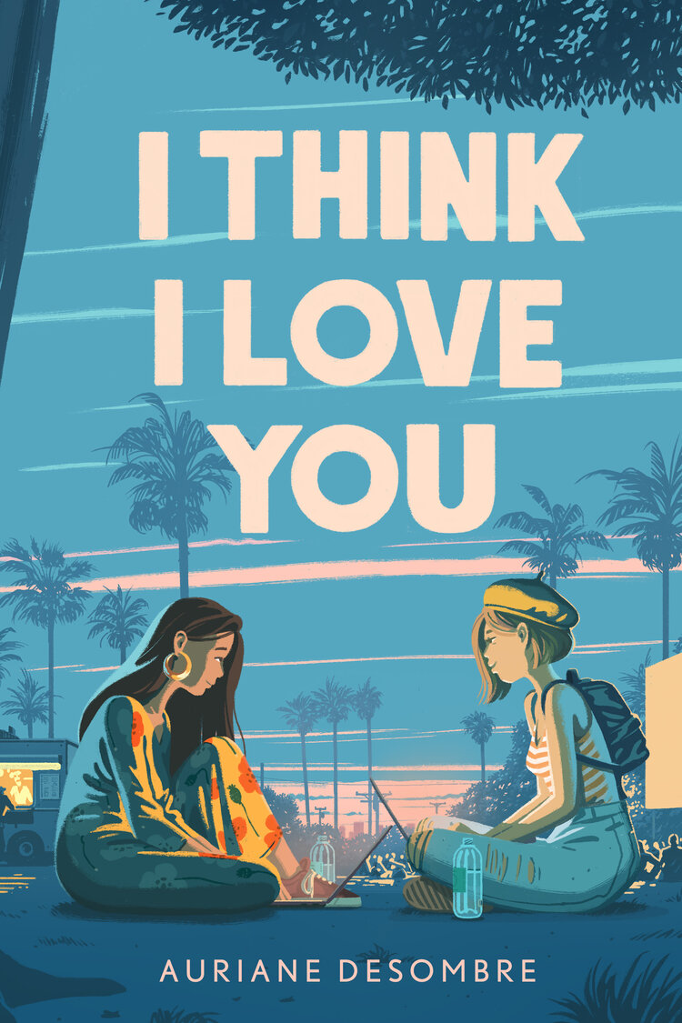 Auriane Desombre: I Think I Love You (2021, Random House Children's Books)