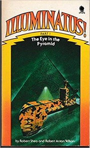 Robert Anton Wilson, Rovert Shea: Illuminatus! Part 1 - The Eye in the Pyramid (1976, Sphere)