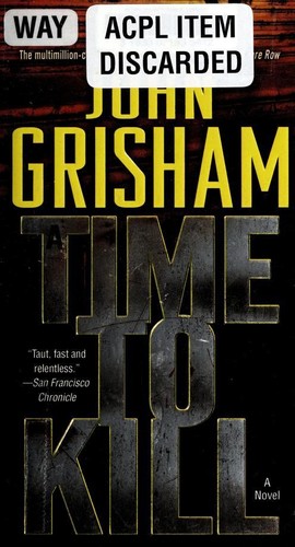 John Grisham: A Time to Kill (Paperback, 2009, Dell Books)