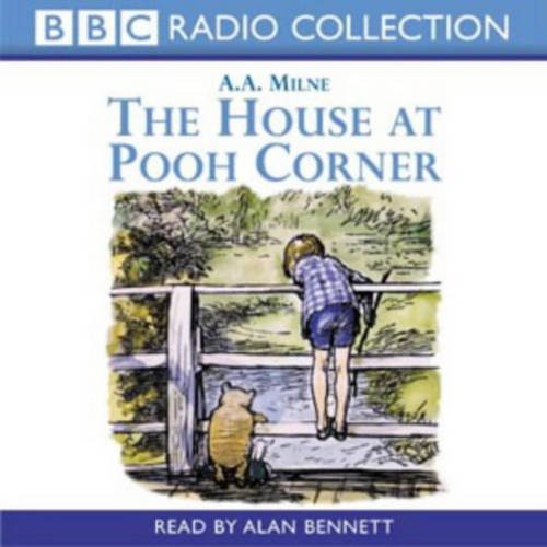 A. A. Milne, Alan Bennett: The House At Pooh Corner (AudiobookFormat, BBC Books)