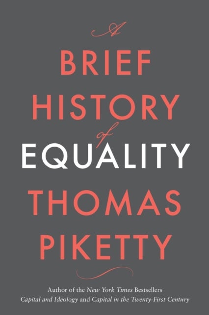 Thomas Piketty: Brief History of Equality (Hardcover, 2022, Harvard University Press)