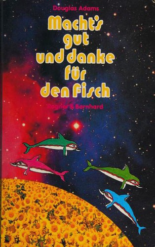 Douglas Adams: Macht's gut, und danke für den Fisch (Paperback, German language, 1985, Rogner & Bernhard bei Zweitausendeins)