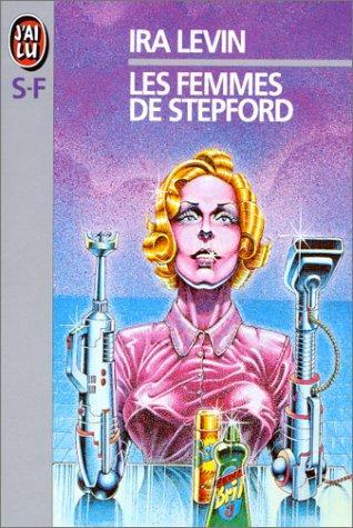 Ira Levin: Les Femmes de Stepford (French language, 1999)