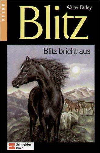 Walter Farley: Blitz bricht aus (Hardcover, German language, Egmont Franz Schneider Verlag)