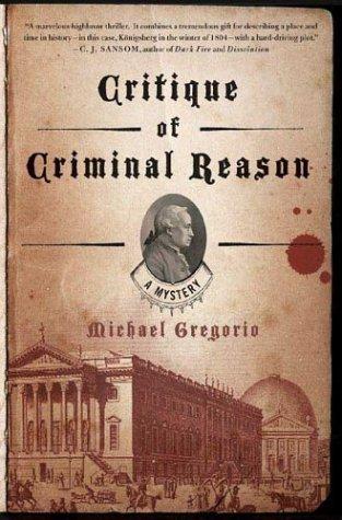 Michael Gregorio: Critique of Criminal Reason (Hardcover, St. Martin's Minotaur)