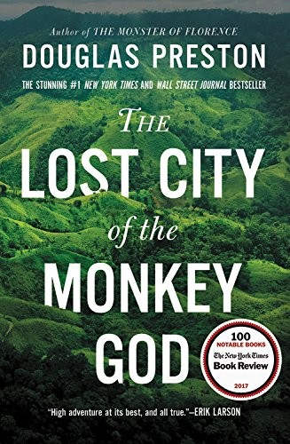 Douglas Preston: The Lost City of the Monkey God (Paperback, 2017, Grand Central Publishing)