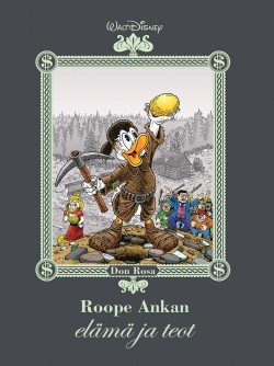 Don Rosa: Roope Ankan elämä ja teot (Hardcover, Finnish language, 2019, Egmont Kustannus)