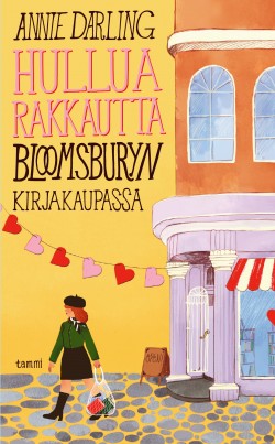 Annie Darling: Hullua rakkautta Bloomsburyn kirjakaupassa (Hardcover, Finnish language, 2024, Tammi)