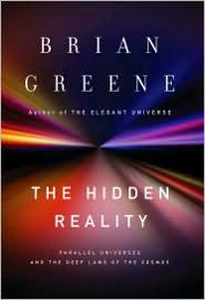 Brian Greene: The Hidden Reality (Hardcover, 2011, Knopf)