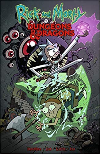 Patrick Rothfuss, Jim Zub, Troy Little: Rick and Morty vs. Dungeons & Dragons (2019, IDW Publishing)