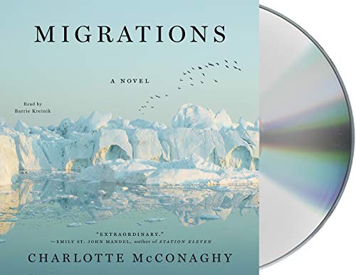 Charlotte McConaghy, Barrie Kreinik: Migrations (AudiobookFormat, 2020, Macmillan Audio)