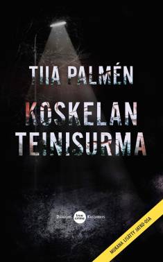 Tiia Palmén: Koskelan teinisurma (Hardcover, Finnish language, 2022, Deadline Kustannus Oy)