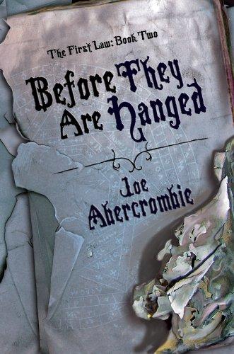 Joe Abercrombie: Before They Are Hanged (Paperback, 2008, Pyr)