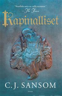 C. J. Sansom, Ilkka Rekiaro: Kapinalliset (Finnish language, 2019)