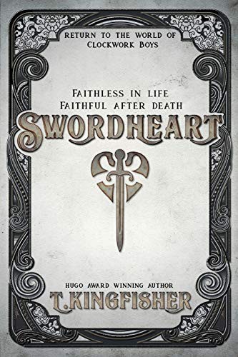 T. Kingfisher: Swordheart (Paperback, 2020, Argyll Productions)