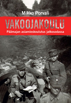 Mikko Porvali: Vakoojakoulu (Hardcover, Finnish language, 2010, Atena)
