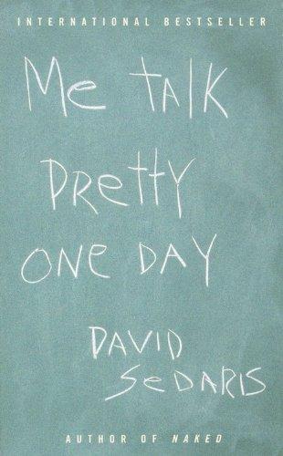 David Sedaris: Me talk pretty one day (2000)