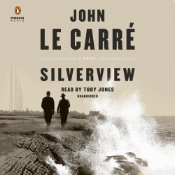 John Le Carrè: Silverview (AudiobookFormat, 2021, Penguin Audio)