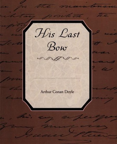 Arthur Conan Doyle: His Last Bow (Paperback, Book Jungle)