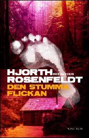 Michael Hjorth: Den stumma flickan (Hardcover, Swedish language, 2016, Norstedts)
