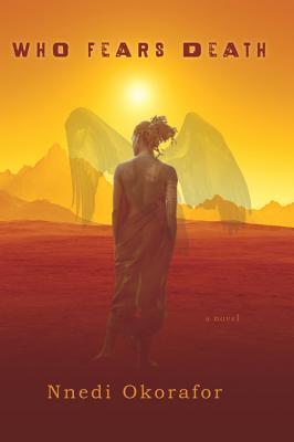 Nnedi Okorafor: Who Fears Death (2011)