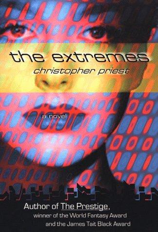 Christopher Priest: The extremes (1999, St. Martin's Press)