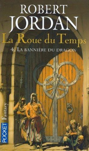 Robert Jordan: La Bannière du dragon (French language, 2005, Presses Pocket)