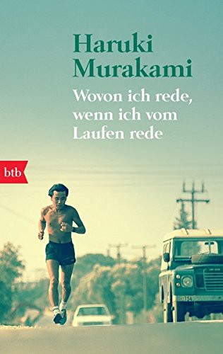 Haruki Murakami: Wovon Ich Rede Wenn Ich Vom Laufen Rede (Paperback, 2010, btb Verlag)
