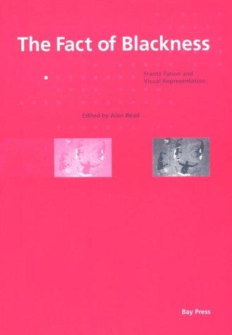 Alan Read: The Fact of Blackness (Paperback, 1996, Bay Press (WA))