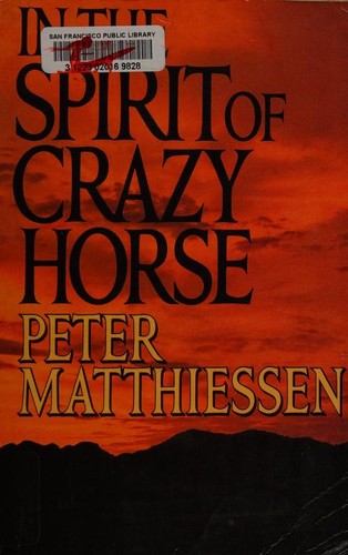 Peter Matthiessen, Peter Matthiessen: In the spirit of Crazy Horse (1991, Viking)