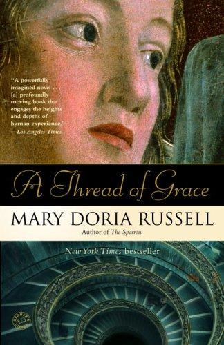 Mary Doria Russell: A Thread of Grace (Ballantine Books)