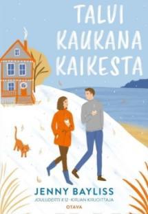 Jenny Bayliss: Talvi kaukana kaikesta (Hardcover, Finnish language, 2022, Kustannusosakeyhtiö Otava)