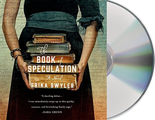 Erika Swyler, David Pittu, Ari Fliakos, Katherine Kellgren: The Book of Speculation (2015, Macmillan Audio)