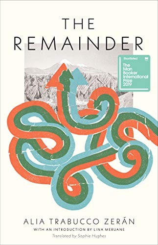 Sophie Hughes, Alia Trabucco Zerán: The Remainder (Paperback, 2019, Coffee House Press)