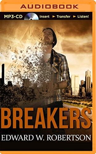 Edward W. Robertson, Ray Chase: Breakers (AudiobookFormat, 2014, Podium Publishing on Brilliance Audio)