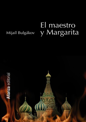 Михаил Афанасьевич Булгаков: El maestro y Margarita (Spanish language, 2011, Alianza Editorial, S.A.)