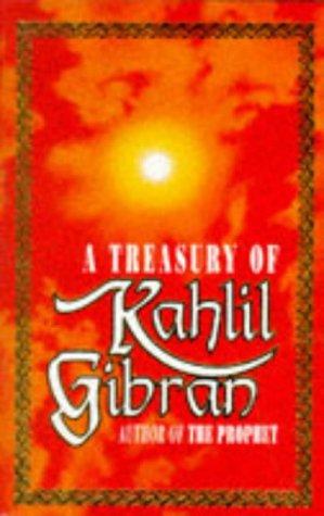 Kahlil Gibran: A Treasury of Kahlil Gibran (Paperback, 1991, Mandarin)