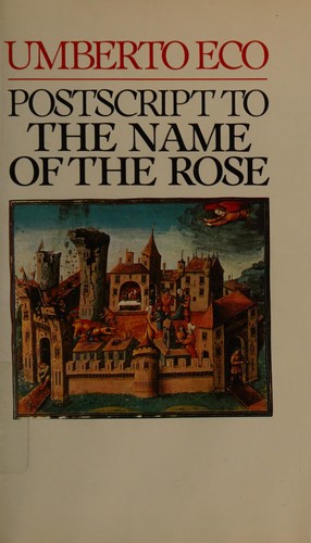 Umberto Eco: Postscript to The name of the rose (1984, Harcourt Brace Jovanovich)