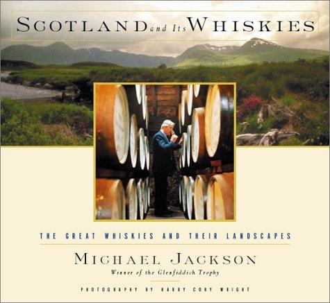 Michael Jackson: Scotland and its whiskies (2001, Harcourt)