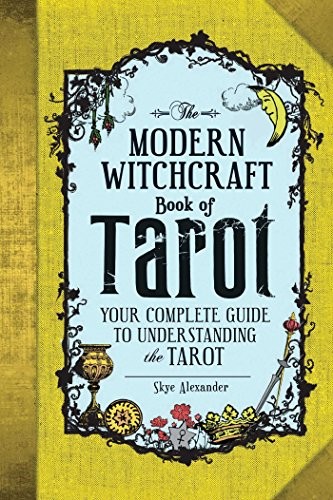 Skye Alexander: The Modern Witchcraft Book of Tarot (Hardcover, 2017, Adams Media)