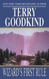 Terry Goodkind: Wizard's First Rule (Sword of Truth, Book 1) (Paperback, 1997, Tor Fantasy)