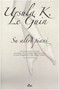 Ursula K. Le Guin: Su altri piani (Hardcover, Nord)