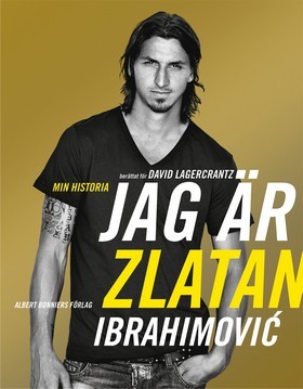 David Lagercrantz, Zlatan Ibrahimović: Jag är Zlatan Ibrahimović, min historia (Swedish language, 2011, Bonnier)