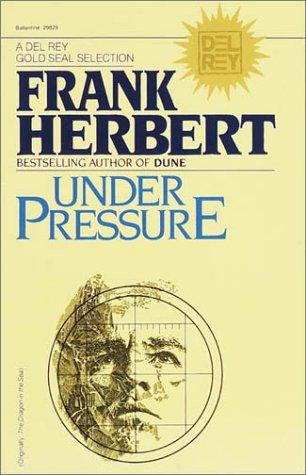Frank Herbert: Under Pressure (Paperback, 1981, Del Rey)