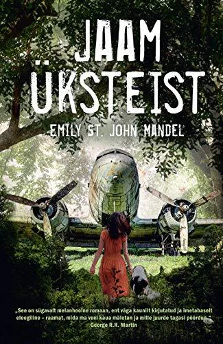 Emily St. John Mandel: Jaam üksteist (Estonian language, 2016)