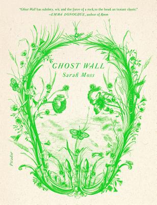 Sarah Moss: Ghost Wall (2019, Picador)