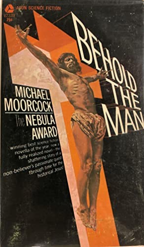 Michael Moorcock: Behold the Man (1970, Avon Books)